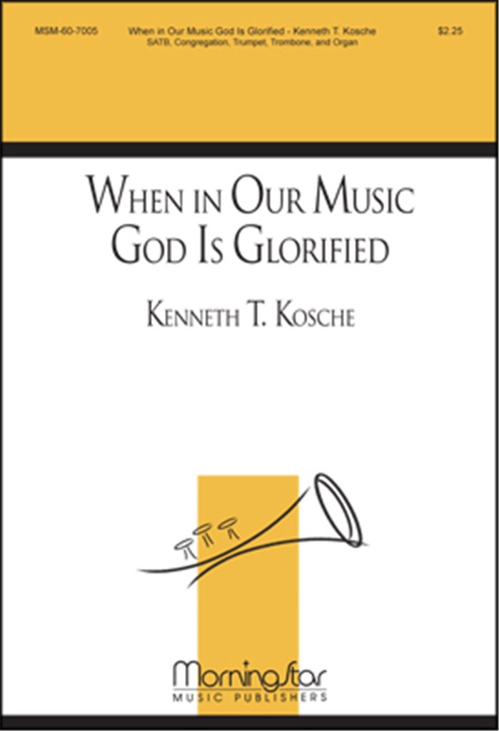 When in Our Music God Is Glorified